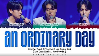 [#BUILDUP] LIM JUNHYUK X LEE GWANGSEOK X YEOONE 'AN ORDINARY DAY' Lyrics [Color Coded Han_Rom_Eng]