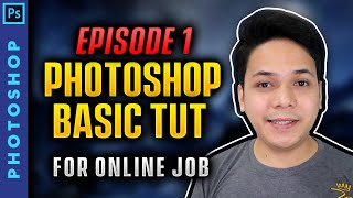 BASIC PHOTOSHOP TUTORIAL - EPISODE 1 / ONLINE HOME BASE JOB / FILIPINO