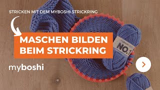 Maschen bilden mit dem Strickring in Runden und Reihen | myboshi