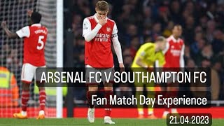 Arsenal FC v Southampton FC: Arsenal Fan Match Day Experience. Have we bottled the league title??