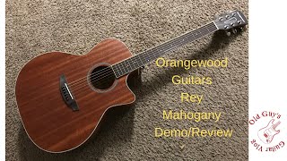 Orangewood Guitars - Rey Mahogany Demo/Review