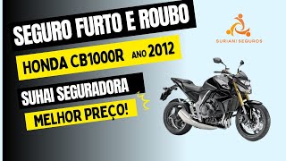 Honda CB 1000R Seguro Furto e Roubo