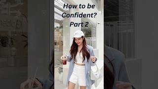 How to be confident? Part-2 #confidence#confidencebuilder#confident#selfmotivation#selfimprovement