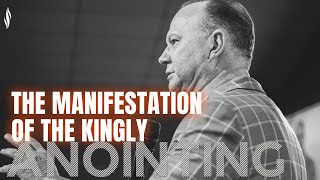 The Manifestations of The Kingly Anointing | Apostle Nicky van der Westhuizen