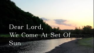 392 SDA Hymn - Dear Lord, We Come At Set Of Sun (Singing w/ Lyrics)