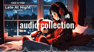 Late At Night - NCS Verified 🎼 CiDE & Vide (No Copyright Music) Deep House