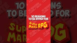 10 Reasons to be HYPED for Super Mario RPG - Shorts ver ⭐️