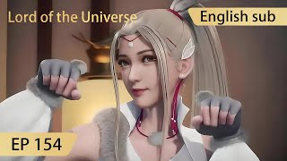 [Eng Sub] Lord of the Universe EP154