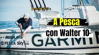 A PESCA CON WALTER 10