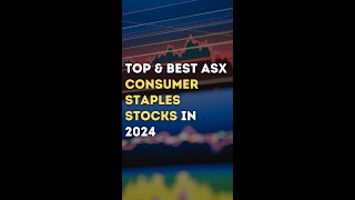 Top & Best Consumer Staples Stocks in 2024