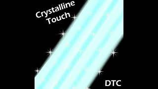 DTC - Crystalline Touch