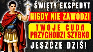 🛑 POTĘŻNA MODLITWA DO ŚWIĘTEGO EKSPEDYTA NA 3 DNI W INTENCJI PILNEJ I EKSTREMALNEJ POTRZEBY