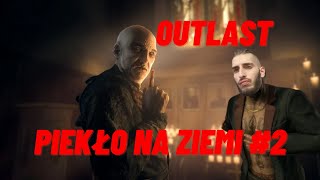 Outlast "Piekło na ziemi" #2 [Live} Dubbing PL