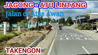 JAGONG, JEGET - ATU LINTANG - TAKENGON ❗ACEH TENGAH ❗ Jalan DI ATAS AWAN, jalan Pergunungan