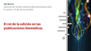 El rol de la edición en las publicaciones biomédicas