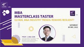 CUHK MBA Experience Day 2022 - M&A Masterclass Taster by Prof Ling Cen