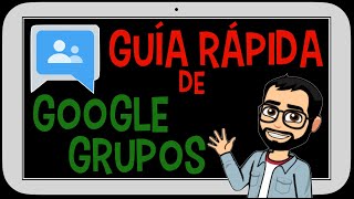 🏫  Guía rápida de Google Grupos [noviembre 2020] 🏫