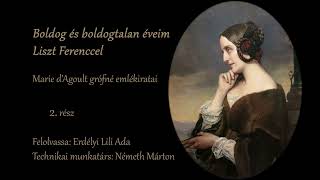 Boldog és boldogtalan éveim Liszt Ferenccel - Marie d'Agoult grófné emlékiratai - 2.rész