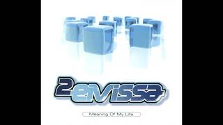 2 Eivissa - Meaning Of My Life (Extended Radio)