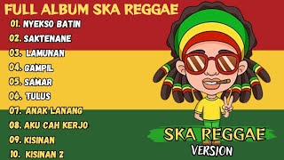 Nyekso Batin Versi Ska Reggae || Full Album Jawa Reggae Terbaru 2024