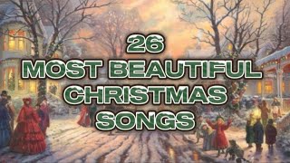 TOP 26 Most Beautiful CHRISTMAS Songs