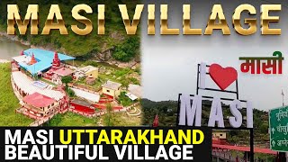 Masi Village : History, Beauty, Tourist and More :Uttarakhand Beautiful Village | Chaukhutia Almora