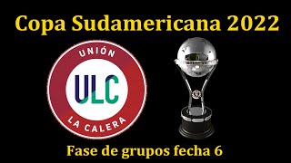 Copa sudamericana 2022 Unión La Calera Fase de grupos fecha 6