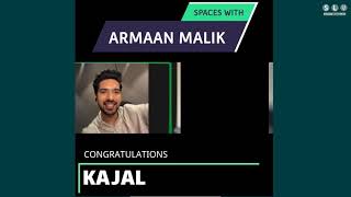 Congratulations "Kajal" This Is BIG - Armaan Malik Spaces With Armaanians || SLV2021