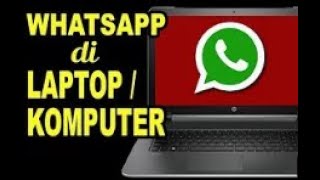 Tutorial - Menggunakan WhatsApp di laptop/Computer