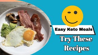 Keto Made Simple: The Easiest Meals to Master Now!