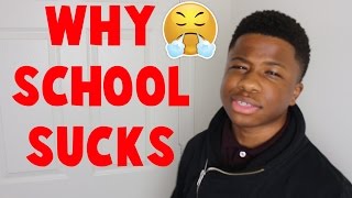 WHY SCHOOL SUCKS