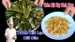 Thêm Loại Bột Này BÁNH BỘT LỌC Giòn Dai - Bánh Bột Lọc Hải Sản