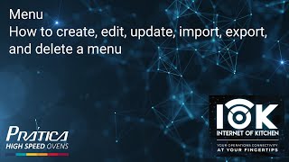 How to create, edit, update, import, export, and delete a menu - IOK - Tutorial