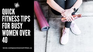 Quick Fitness Tips for Busy Women Over 40