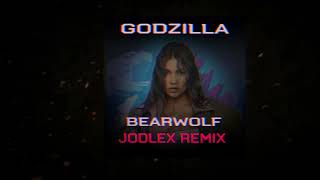 bearwolf - GODZILLA (JODLEX Remix)