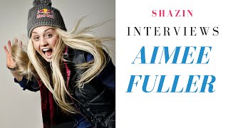 Snowboarder Interview : AIMEE FULLER-