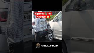 Mumbai Highway Par Car Accident 😱😱 | Rahul Jangid #shorts #mumbai #highway #accidentnews #bike #car