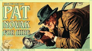 Solve the Case with Pat Novak for Hire: Noir Radio Classics!