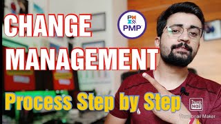 What is Change Management in Project management | Change Management process Step by step | PMP exam