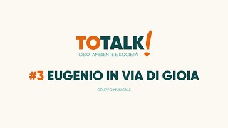 TO TALK! #3 | Eugenio in Via Di Gioia