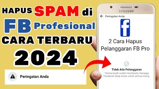 TERBARU | cara menghapus spam di fb pro, cara menghapus pelanggaran di facebook