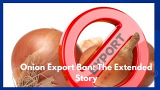 Onion Export Ban: The Extended Story | Greeble Agro Export | Onion Exporter in India