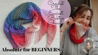 Crochet The Easiest Baktus Shawl / Absolute for Beginners