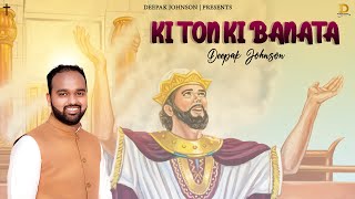 Ki Ton Ki Banata - Deepak Johnson | New Masih Song | #YP #ED