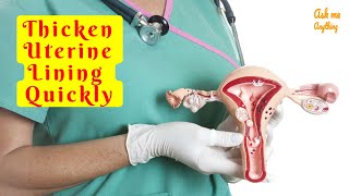 How to Thicken Uterine Lining in 48 Hours? How to Thicken Uterine Lining Fast?