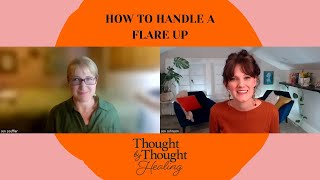 How to handle flare-ups - with Jen & Jen.