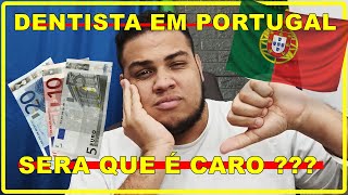 DENTISTA É CARO EM PORTUGAL ... SERA MESMO ?