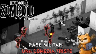 BASE MILITAR una triste comedia🧟‍♂️ || Project Zomboid《cooperativo 41.73》 || en español