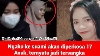 Yunita Sari Mama muda Asal Jambi, Ngaku ke suami akan di Perkosa ternyata!! Menjadi Tersangka