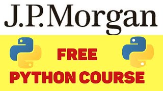 Free Python Course By JP MORGAN| Learn Python For Free